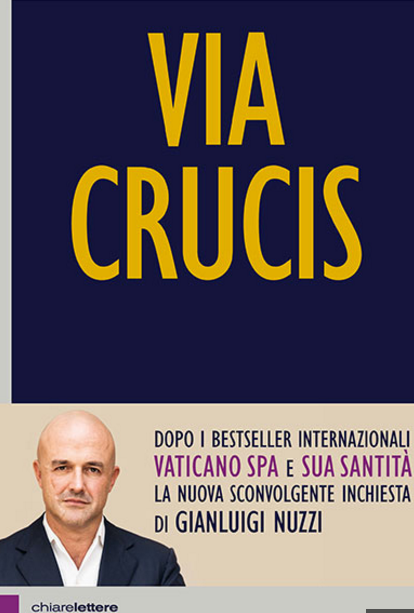 gianluigi nuzzi, libro, vaticano, copertina del libro del giornalista gianluigi nuzzi via crucis