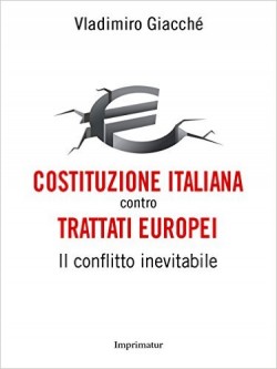 Copertina del libro di Vladimiro Giacché "Costituzione Italiana contro Trattati Europei" Imprimatur edizioni 2015