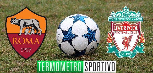 Diretta Roma-Liverpool