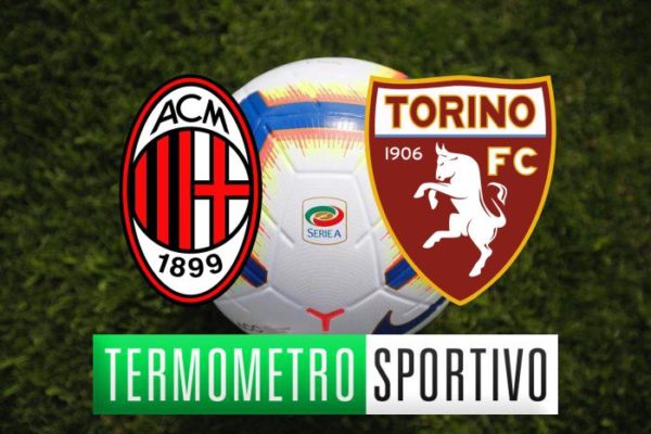 Diretta streaming live Milan-Torino: probabili formazioni, quote e pronostico - Serie A