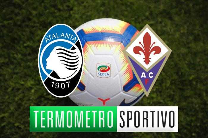 Diretta Atalanta Fiorentina streaming, formazioni e risultato - LIVE