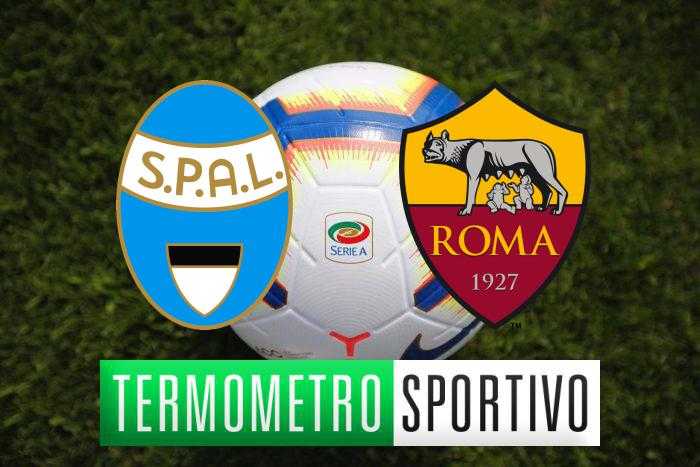 Diretta SPAL-Roma streaming, formazioni e risultato - LIVE
