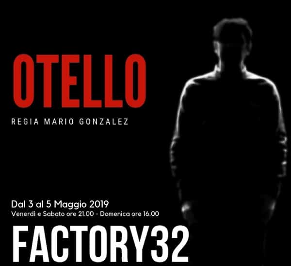 Otello trama, cast completo e orari al Factory 32 di Milano