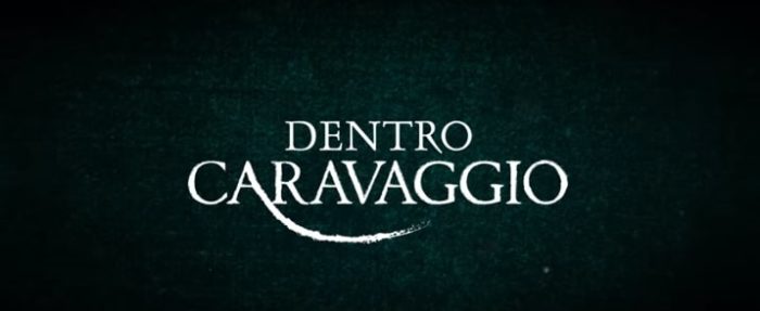 Dentro Caravaggio anticipazioni e storia del documentario