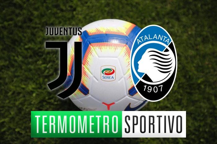 Diretta Juventus-Atalanta: streaming, tv, formazioni e risultato - LIVE
