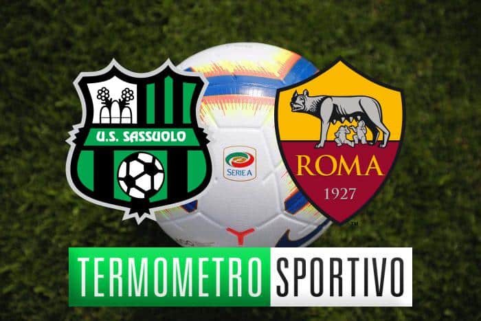 Diretta Sassuolo-Roma: streaming, tv, formazioni e risultato - LIVE