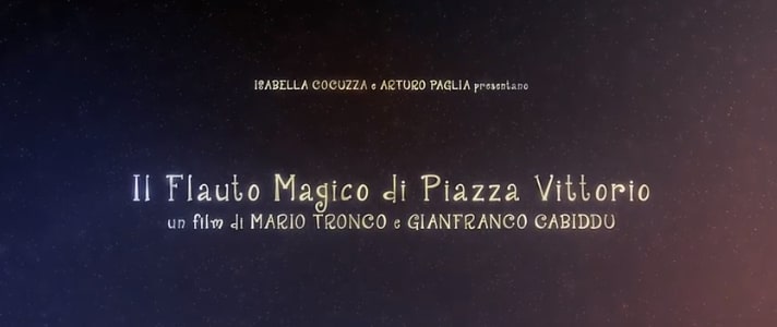 Il flauto magico di Piazza Vittorio trama, cast e anticipazioni del film