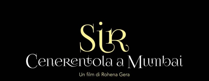 Sir Cenerentola a Mumbai trama, cast completo e anticipazioni del film