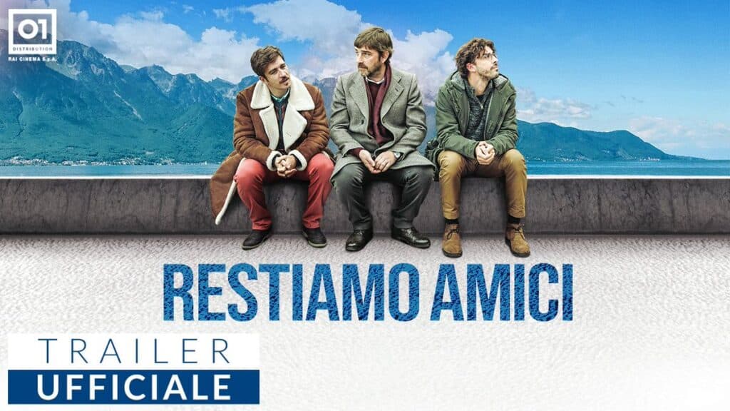 Restiamo amici: trama, cast e anticipazioni del film al cinema