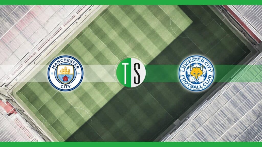 Manchester City-Leicester: probabili formazioni, pronostico e quote