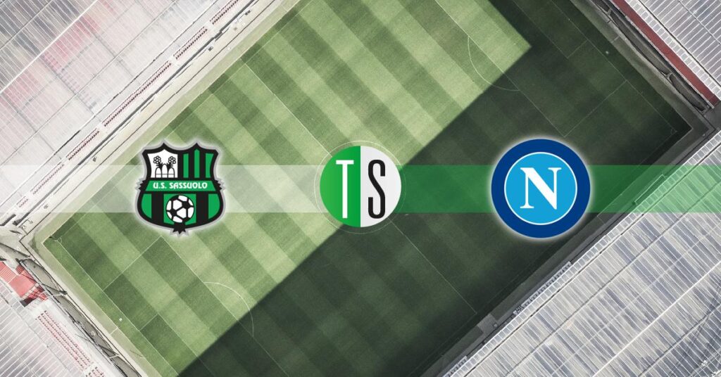 Sassuolo-Napoli: formazioni, diretta tv, streaming e dove vederla