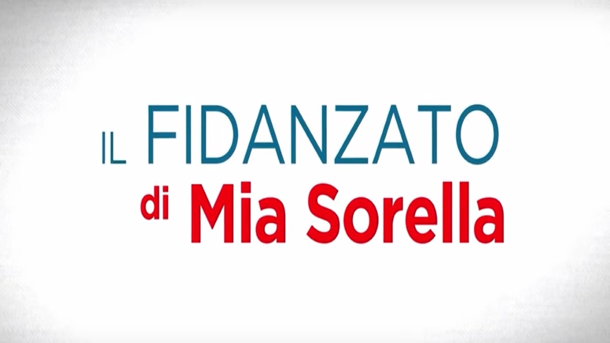 Il fidanzato di mia sorella: trama, cast e anticipazioni del film Rai 2