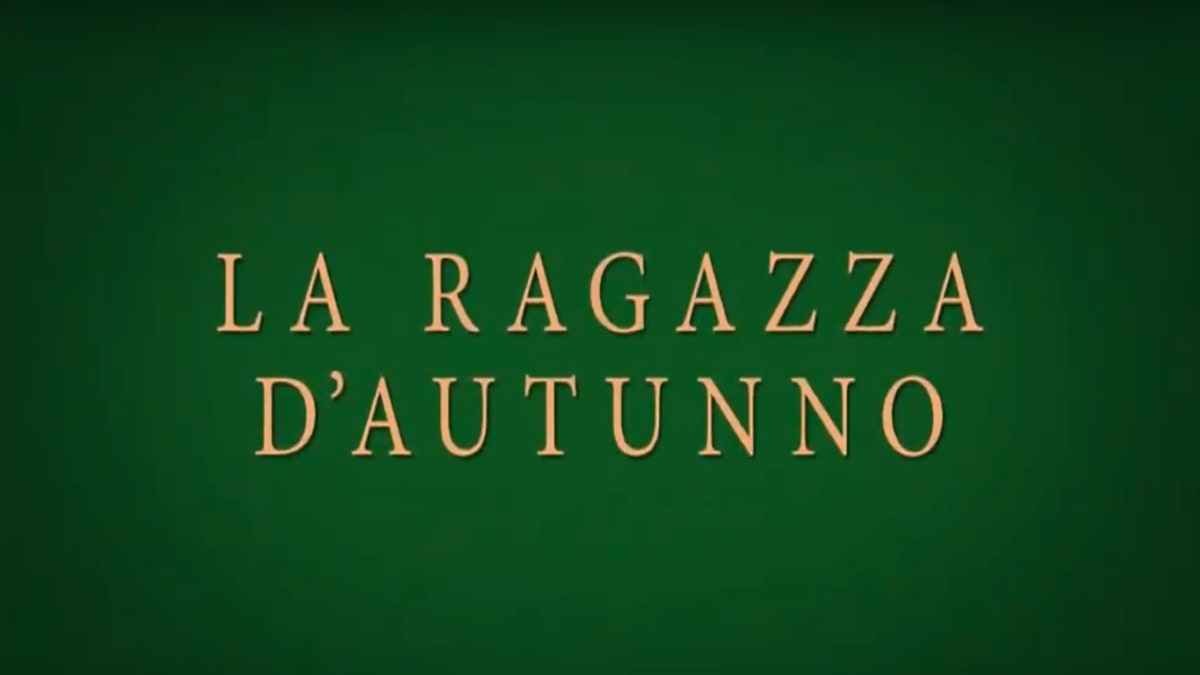 La Ragazza d'Autunno: trama, cast e anticipazioni del film al cinema