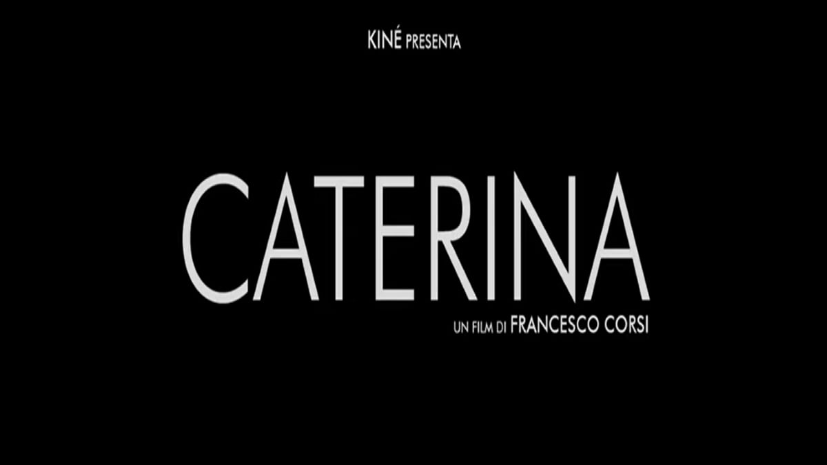 Caterina: trama e anticipazioni documentario al cinema