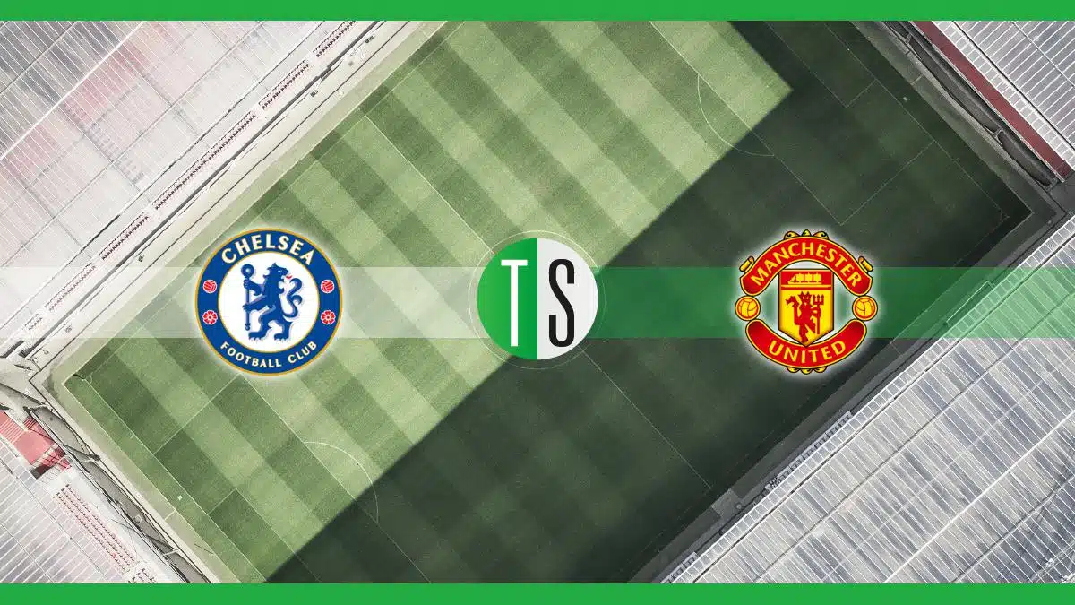 Premier League, Chelsea-Manchester United: probabili formazioni, pronostico e quote