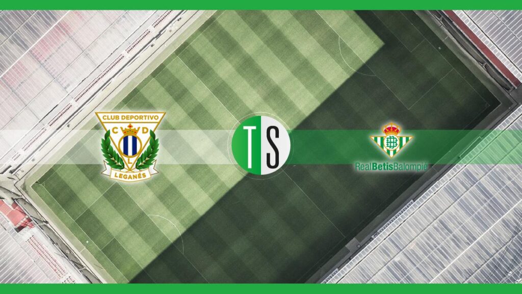 Primera Division, Leganés-Betis: probabili formazioni, pronostico e quote