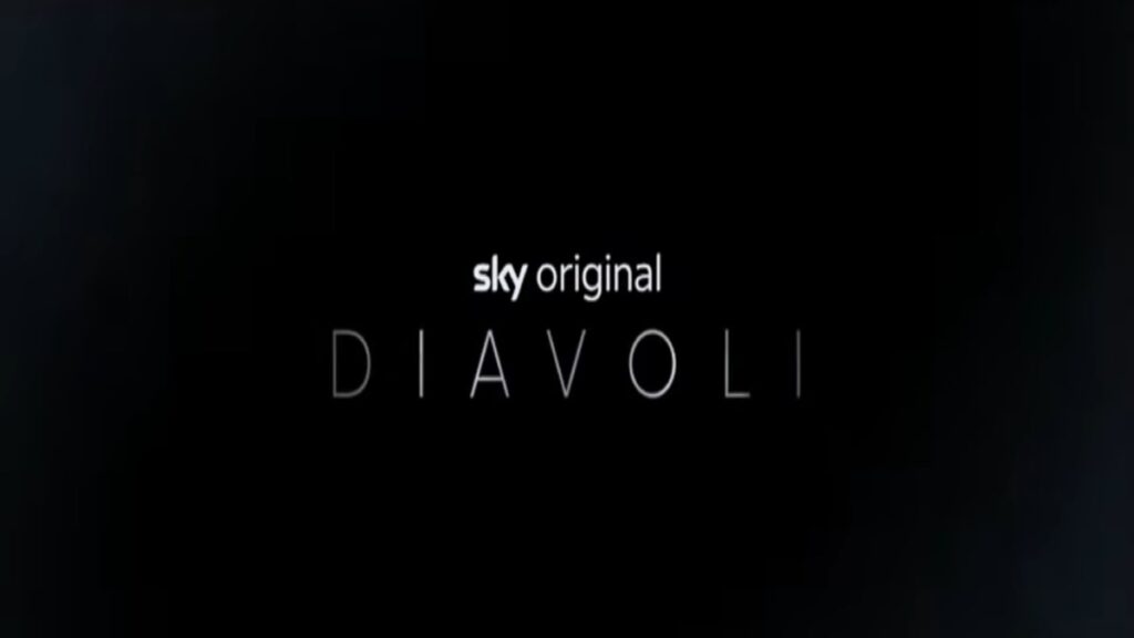 Diavoli: trama, cast e anticipazioni serie tv. Ecco quando esce