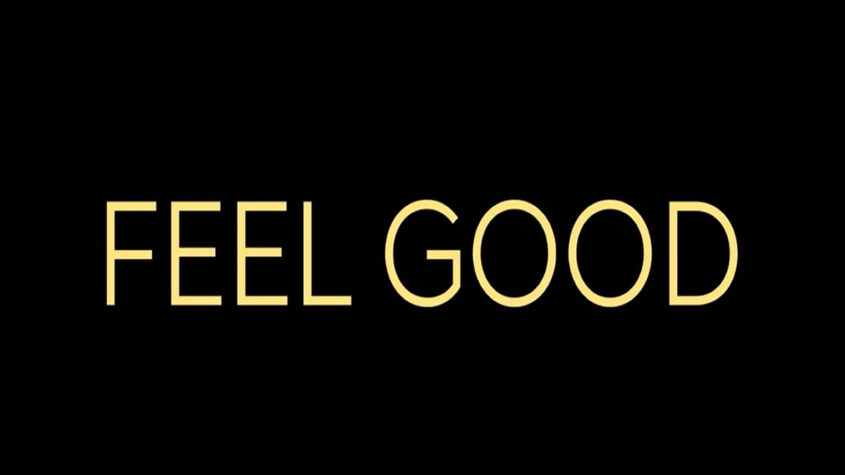 Feel Good: trama, cast e anticipazioni serie tv. Quando esce