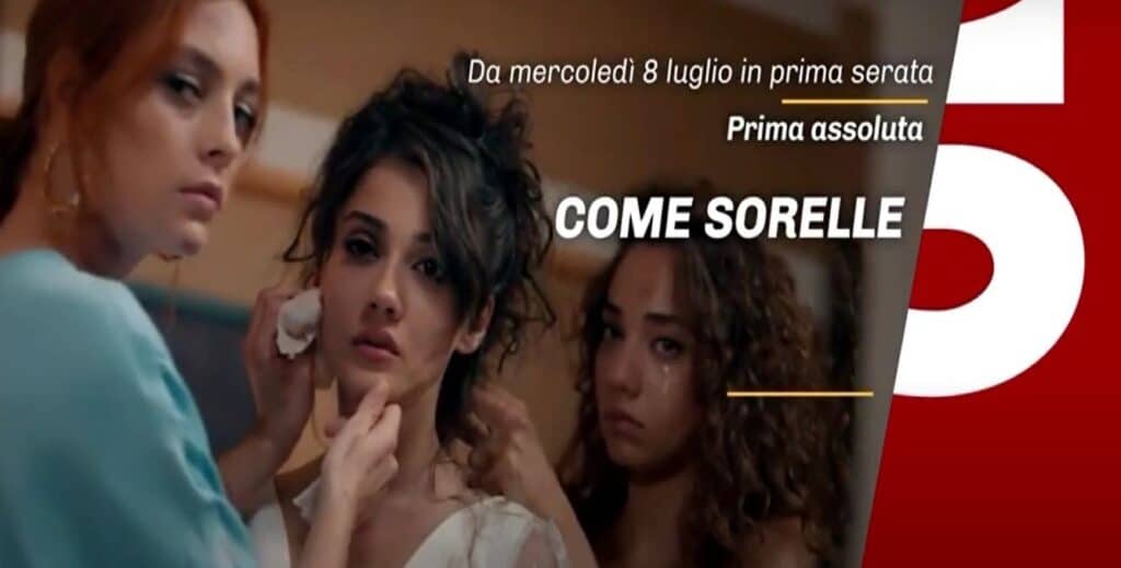 Come sorelle: trama, cast e anticipazioni. Quante puntate sono