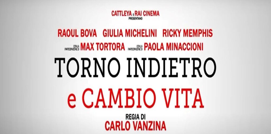 Torno indietro e cambio vita: trama, cast e anticipazioni film in tv