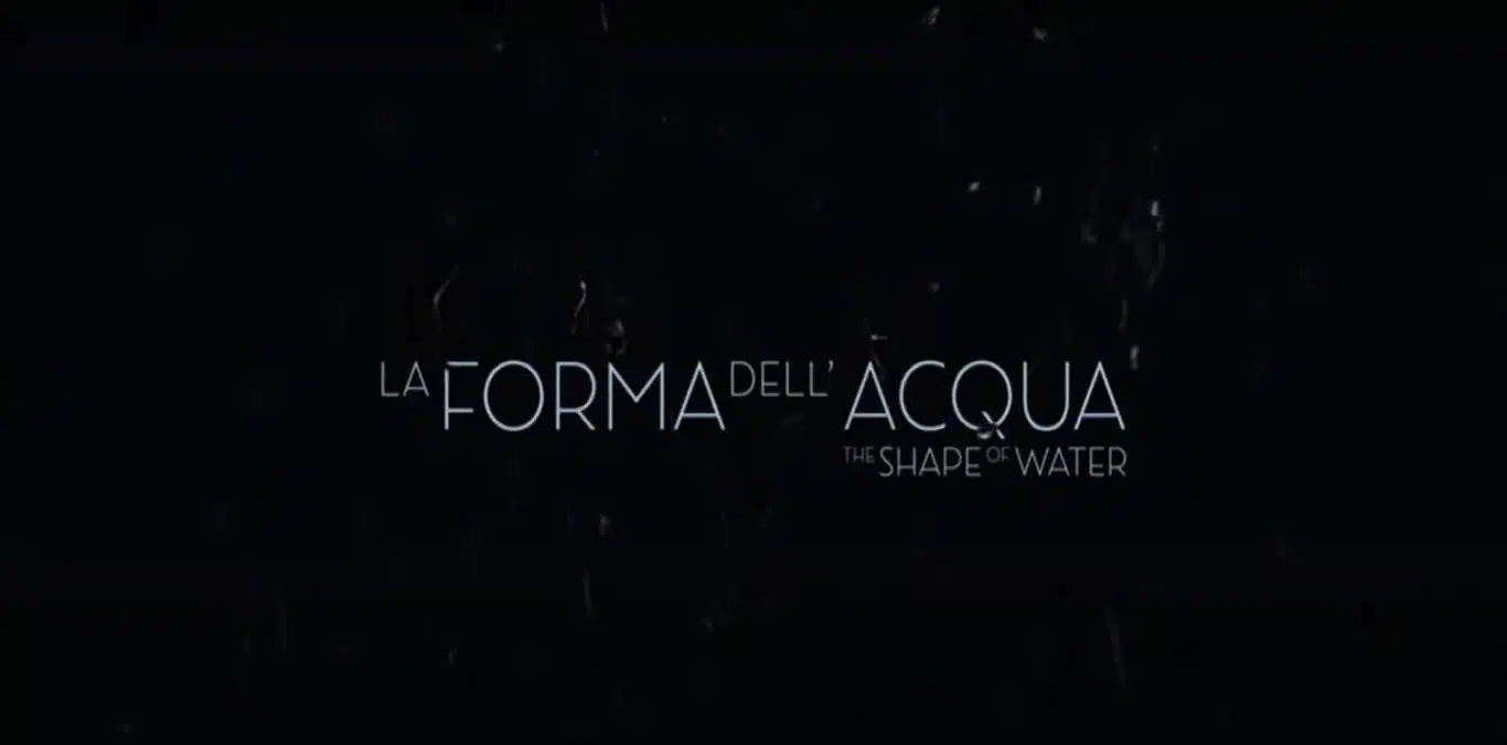 La forma dell'acqua: trama, cast e anticipazioni. La spiegazione del finale