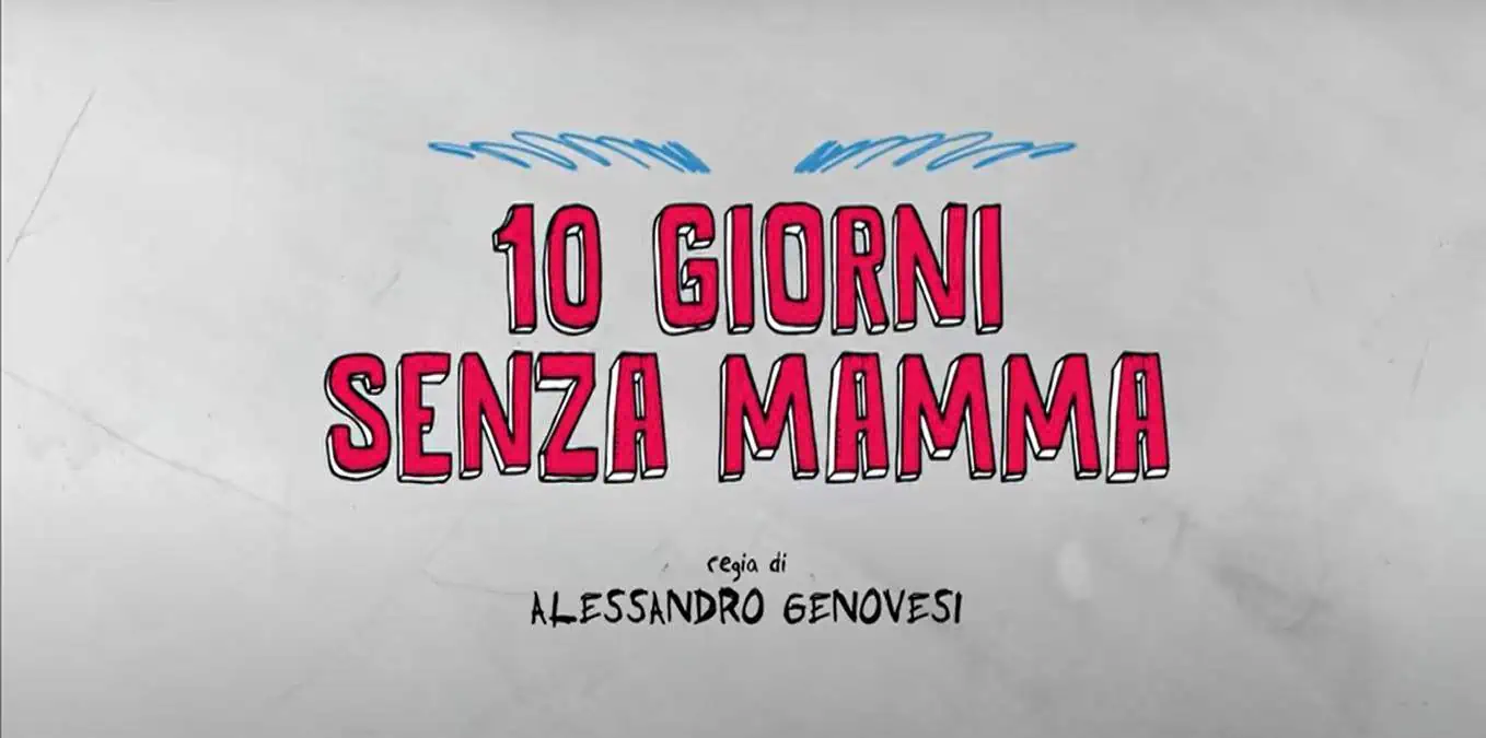 10 giorni senza mamma: trama, cast e anticipazioni film su Canale 5