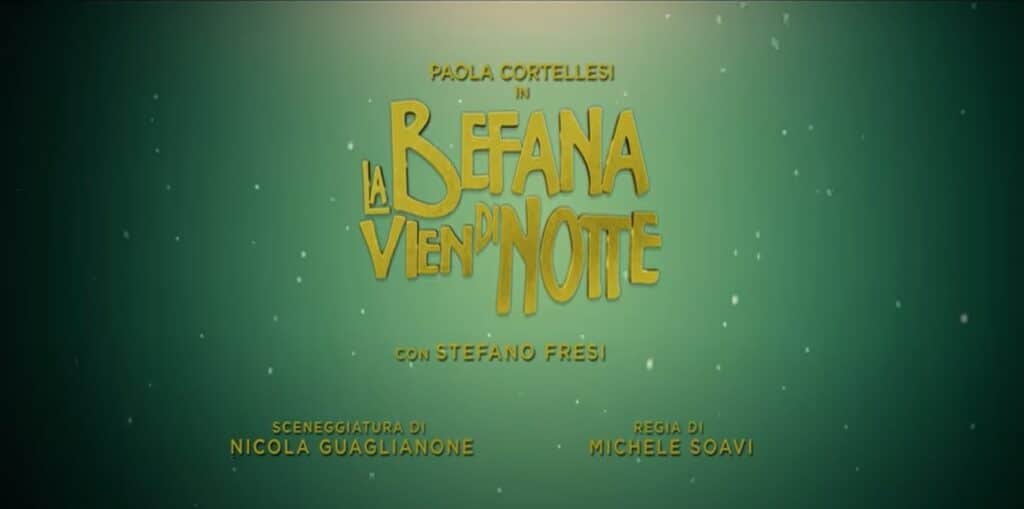 La befana vien di notte: trama, cast e anticipazioni film Rai 1