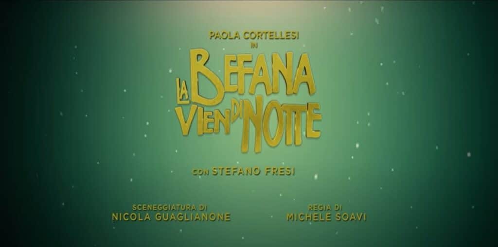 La befana vien di notte: trama, cast e anticipazioni film Rai 1