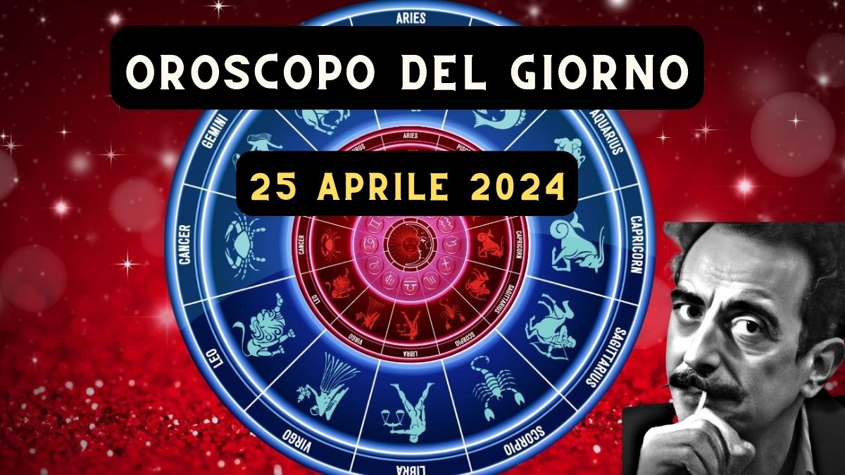 Oroscopo di domani 25 aprile segno per segno. Cosa dicono le stelle