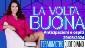 La Volta Buona ospiti e anticipazioni oggi 29 maggio 2024: appuntamento con la straordinaria Donatella Rettore