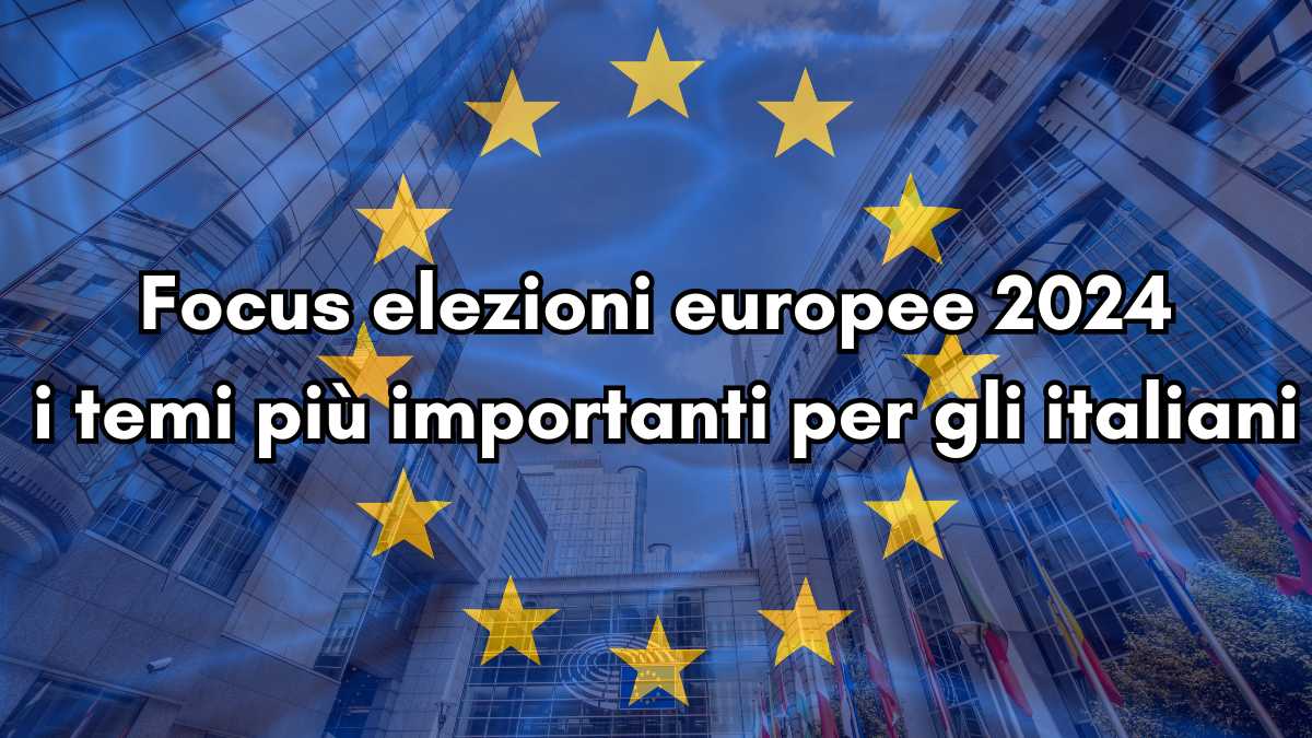 Elezioni Europee 2024: una panoramica sui temi più importanti per gli italiani