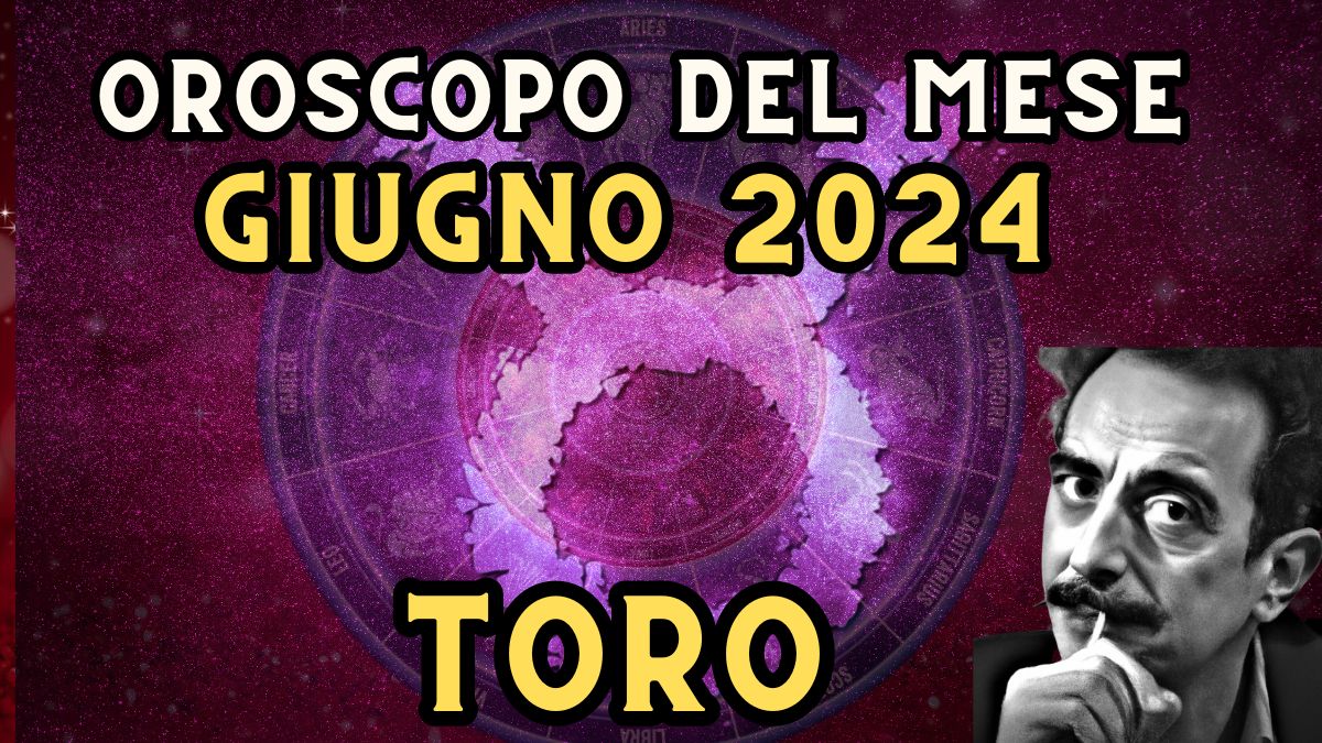 Oroscopo Toro giugno 2024: amore, lavoro e salute. Comincia un'estate di sicurezze