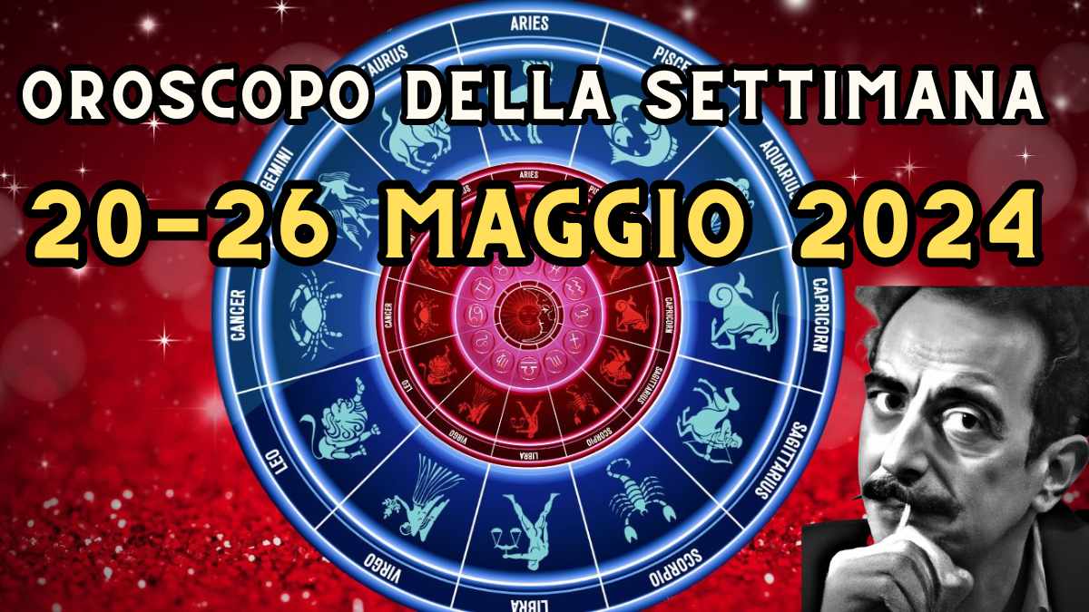 Oroscopo settimanale 20-26 maggio 2024 segno per segno in amore, lavoro e salute